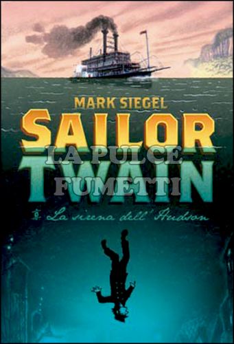 SAILOR TWAIN O LA SIRENA DELL'HUDSON
